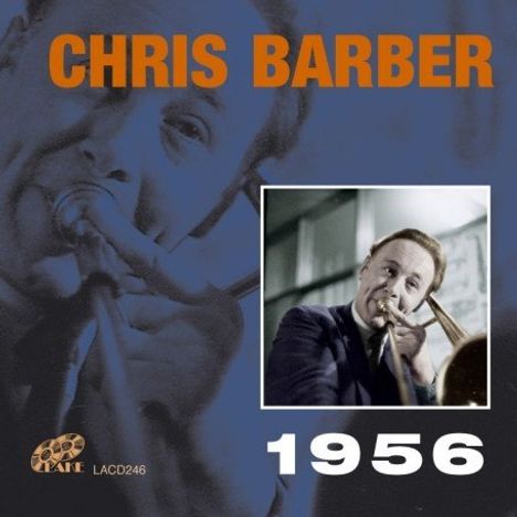 Chris Barber (1930-2021): Chris Barber 1956, 2 CDs