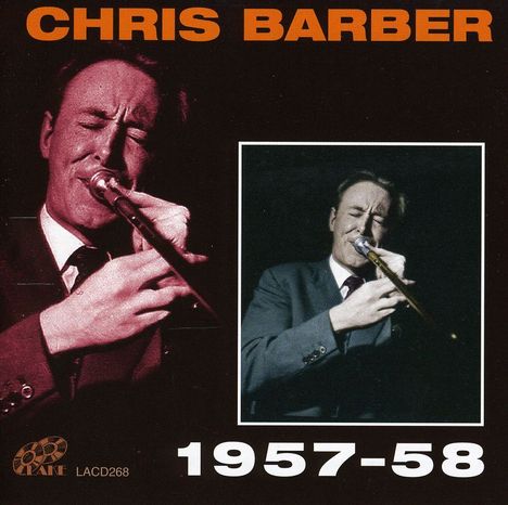 Chris Barber (1930-2021): Chris Barber 1957 - 1958, 2 CDs
