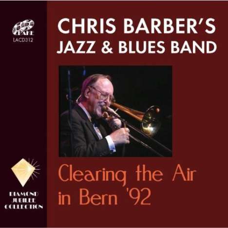 Chris Barber (1930-2021): Clearing The Air In Bern '92, 2 CDs