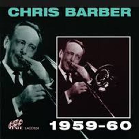 Chris Barber (1930-2021): 1959 - 1960, 2 CDs