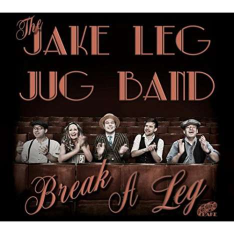 The Jake Leg Jug Band: Break A Leg, CD