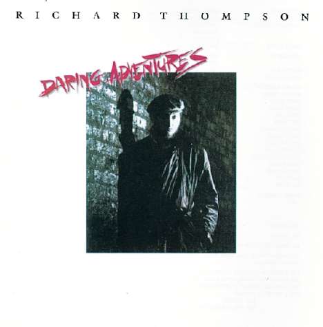 Richard Thompson: Daring Adventures, CD