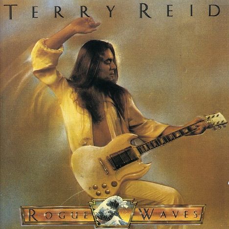 "TERRY REID" oben, "ROGUE WAVES" unten in einem dekorativen Rahmen. Person in weiß mit Gitarre, lange Haare.