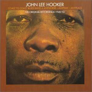 John Lee Hooker: Coast To Coast Blues Band / Anywhere-Anytime-Anyplace, CD