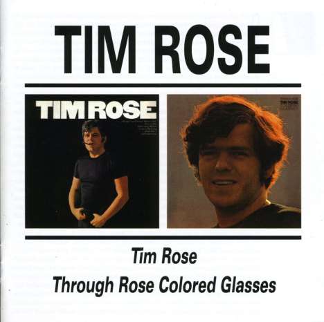 Tim Rose: Tim Rose / Through Rose Colored Glasses, CD