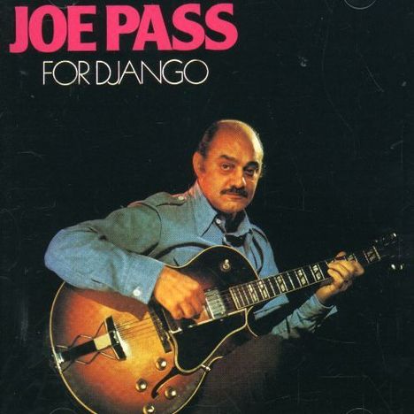 Joe Pass (1929-1994): For Django, CD