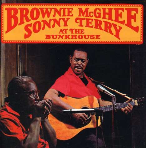 Sonny Terry &amp; Brownie McGhee: At The Bunkhouse, CD