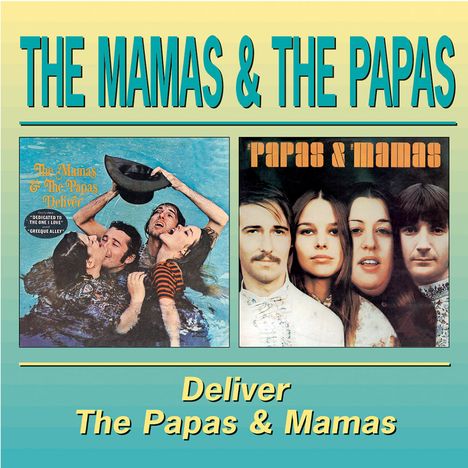 The Mamas &amp; The Papas: Deliver / The Papas &amp; Mamas, CD