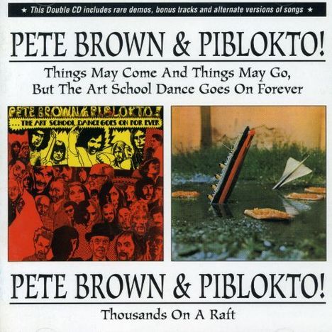 Pete Brown (Rock) (1940-2023): Things May Come And Things May Go... / Thousands On A Raft, 2 CDs