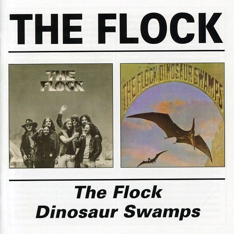 The Flock: The Flock / Dinosaur Swamps, 2 CDs