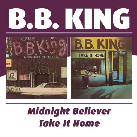 B.B. King: Midnight Believer / Take It Home, CD