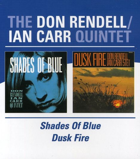 Don Rendell &amp; Ian Carr: Shades Of Blue / Dusk Fire, 2 CDs