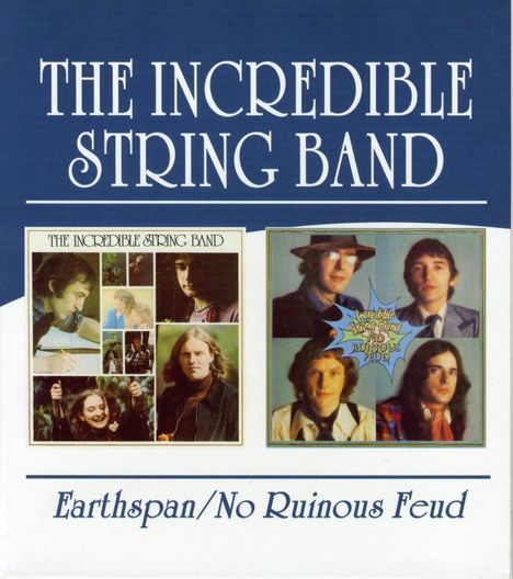 The Incredible String Band: Earthspan / No Ruinous Feud, 2 CDs