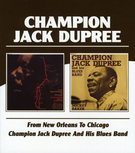 Champion Jack Dupree: From New Orleans To Chicago / Champion Jack &amp; His Blues Band, 2 CDs