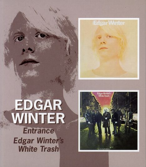 Edgar Winter: Entrance/Edgar Winter's White Trash, 2 CDs