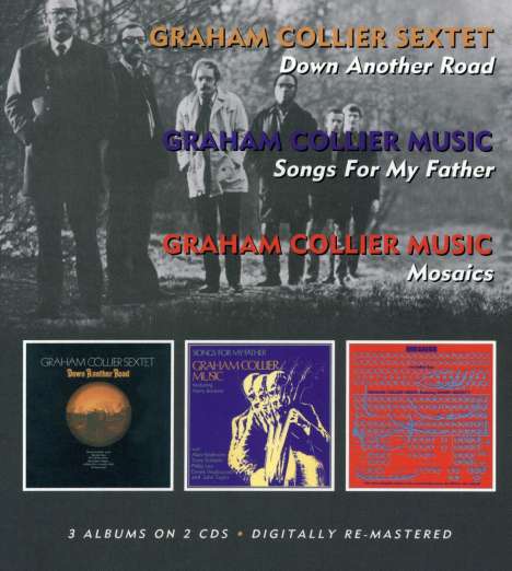 Graham Collier (1937-2011): Down Another Road / Songs For My Father / Mosaics, 2 CDs