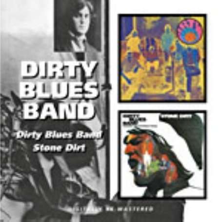 Dirty Blues Band: Dirty Blues Band /  Stone Dirt, CD