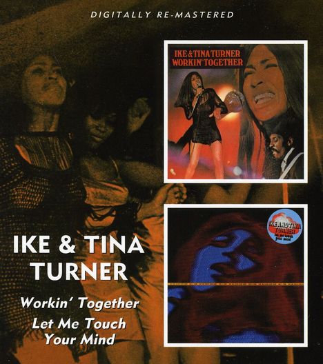 Ike &amp; Tina Turner: Workin' Together/Let Me..., CD