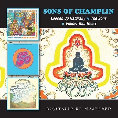 Sons Of Champlin: Loosen Up Naturally/The Sons/Follow Your Heart, 2 CDs