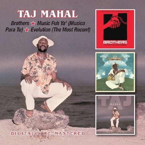 Taj Mahal: Brothers / Music Fuh Ya' / Evolution, 2 CDs