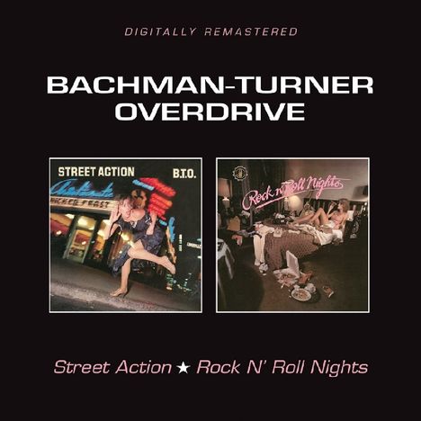 Bachman-Turner Overdrive: Street Action / Rock'n'Roll Nights, CD
