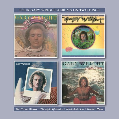 Gary Wright: Dream Weaver / Light Of Smiles / Touch &amp; Gone / Headin Home, 2 CDs