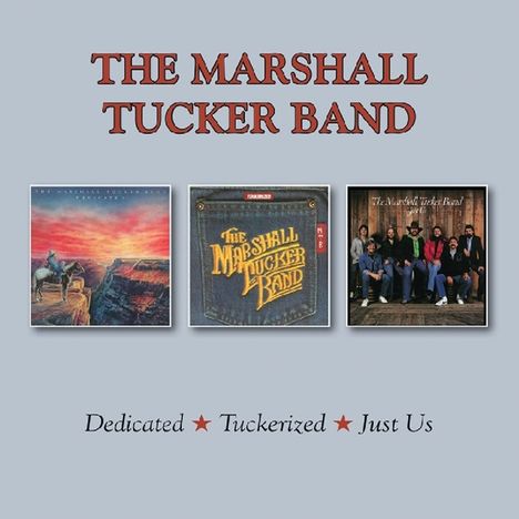 The Marshall Tucker Band: Dedicated / Tuckerized / Just Us, 2 CDs