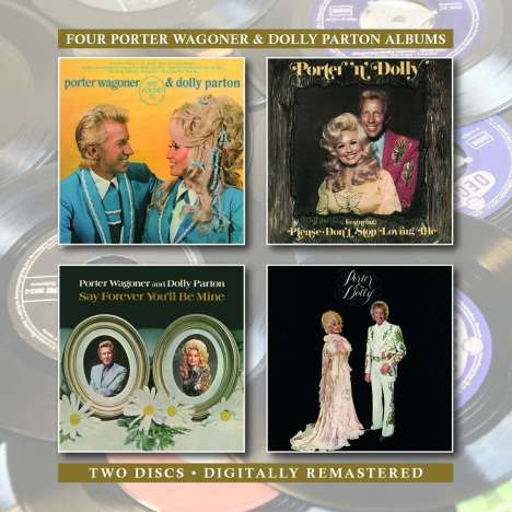 Dolly Parton &amp; Porter Wagoner: We Found It / Porter 'n' Dolly / Say Forever You'll Be Mine / Porter &amp; Dolly, 2 CDs
