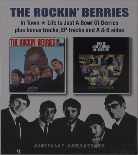 Rockin' Berries: In Town / Life Is Just A Bowl Of Berries Plus Bonus Tracks..., 2 CDs