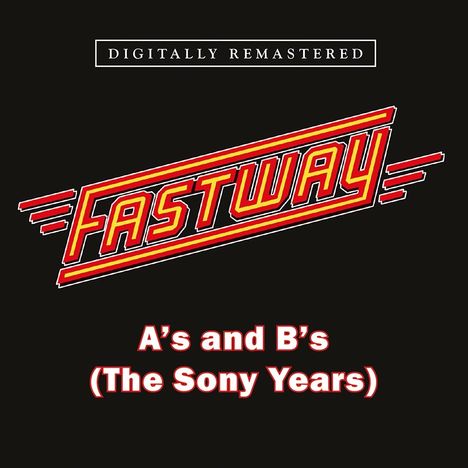 Fastway: A's And B's (The Sony Years), CD