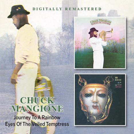 Chuck Mangione (geb. 1940): Journey To A Rainbow / Eyes Of The Veiled, 2 CDs