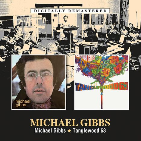 Mike Gibbs (geb. 1937): Michael Gibbs / Tanglewood 63, 2 CDs
