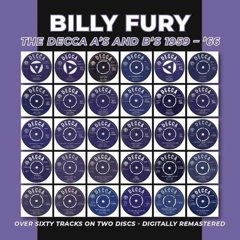 Text: "Billy Fury. The Decca A's and B's 1959 - '66. Over sixty tracks on two discs. Digitally remastered." Darunter Vinyl-Singles.