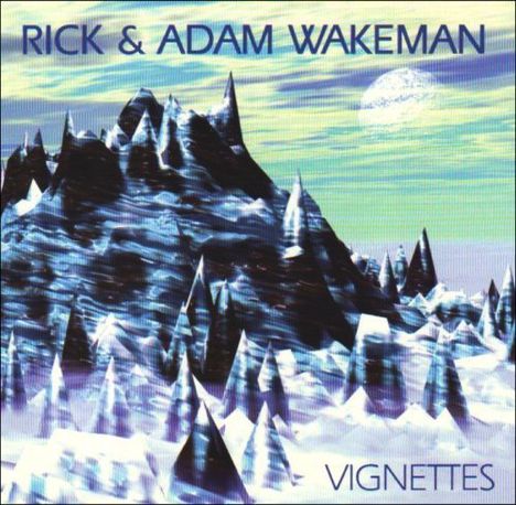 Rick Wakeman &amp; Adam Wakeman: Vignettes, CD