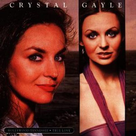 Crystal Gayle: Hollywood-Tennessee / True Love, CD