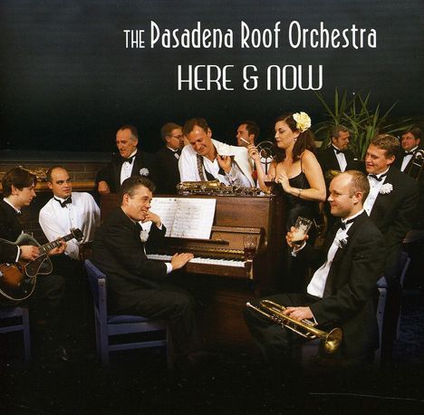 The Pasadena Roof Orchestra: Here &amp; Now, CD