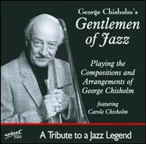 George Chisholm (1915-1997): Gentlemen Of Jazz, CD