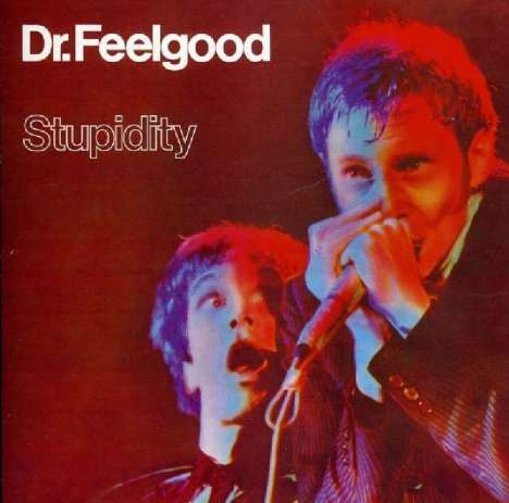 Dr. Feelgood: Stupidity, CD