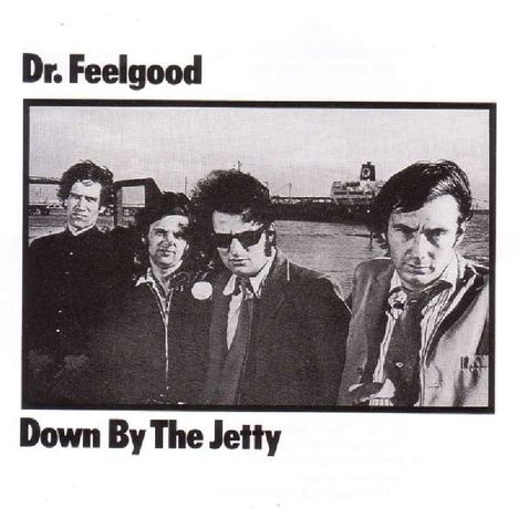 Dr. Feelgood: Down By The Jetty (mono), LP