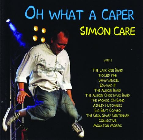 Simon Care: Oh What A Caper, CD