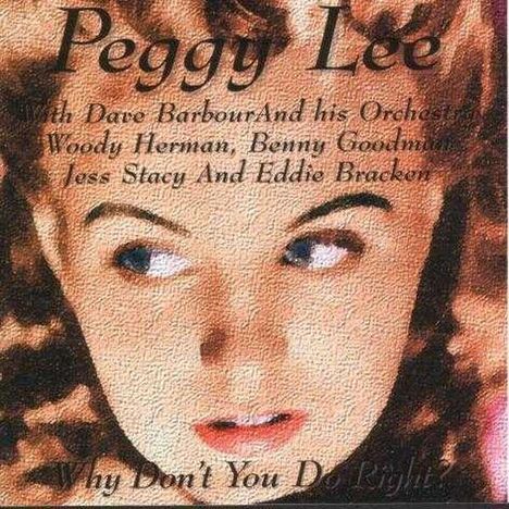 Peggy Lee (1920-2002): Why Don T You Do Right, CD