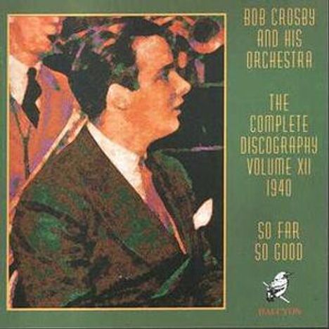 Bob Crosby (1913-1993): So Far So Good, CD