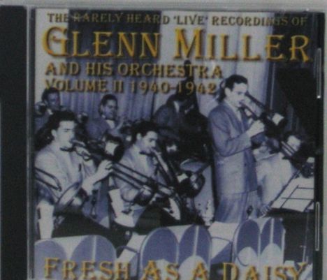 Glenn Miller (1904-1944): Rarely Heard Live Recor, CD