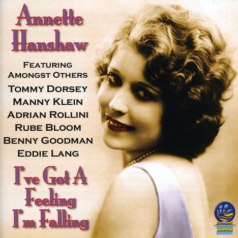 Annette Hanshaw: I've Got A Feeling I'm Falling, CD