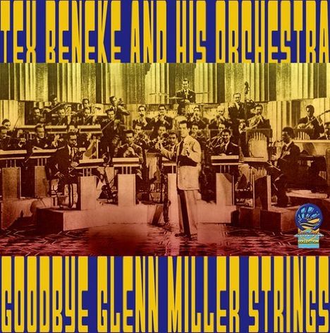 Tex Beneke (1914-2000): Goodbye Glenn Miller Strings, CD