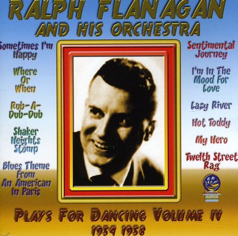 Ralph Flanagan (1914-1995): Vol. 4-Plays For Dancing, CD