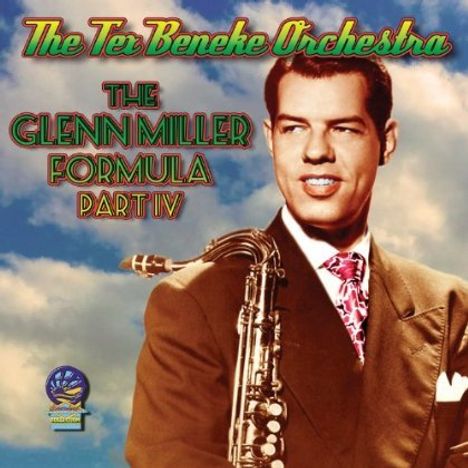 Tex Beneke (1914-2000): Glenn Miller Formula Part IV, CD