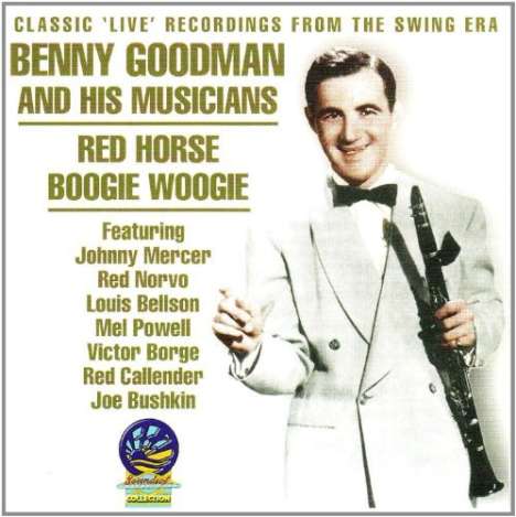 Benny Goodman (1909-1986): Red Horse Boogie Woogie, CD