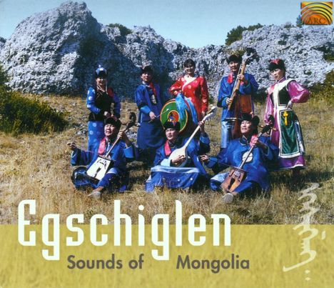 Mongolei - Ensemble Egschiglen: Sounds Of Mongolia, CD