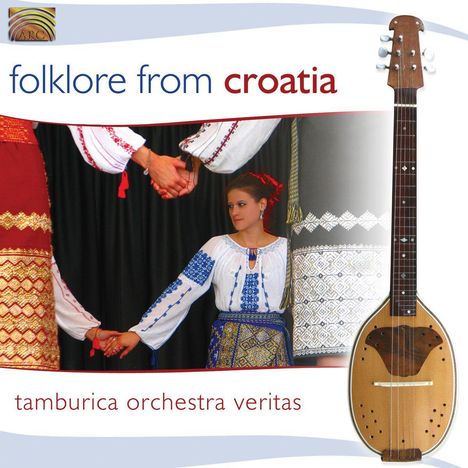 Tamburica Orchestra Veritas: Folklore From Croatia, CD